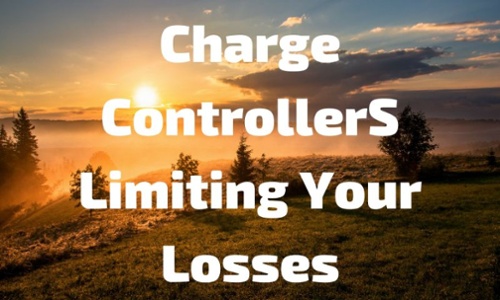 Solar Charge Controllers Limiting Your Losses