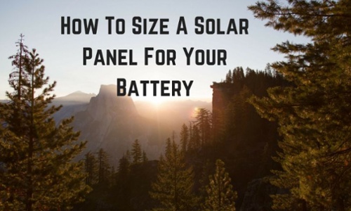 How To Size A Solar Panel For Your Battery Title Graphic