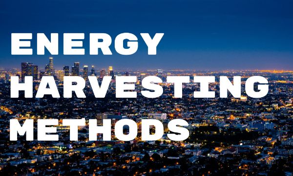 Energy Harvesting Methods