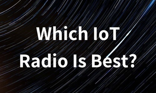 Which IoT Radio is Best Title Graphic