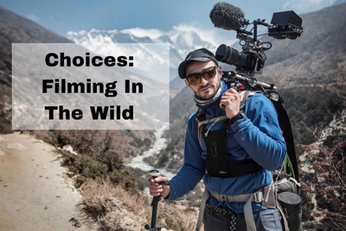 Choices Filming In The Wild Title Graphic