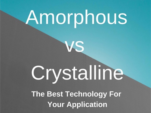 Amorphous vs Crystalline The Best Technology For Your Application Title Graphic