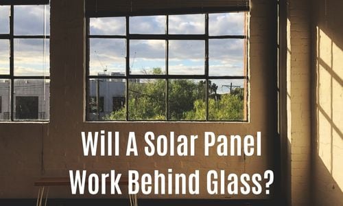 Blog Post 79 Will a Solar Panel Work Behind Glass Title Graphic