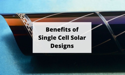 Benefits of Single Cell Solar Designs Title Graphic