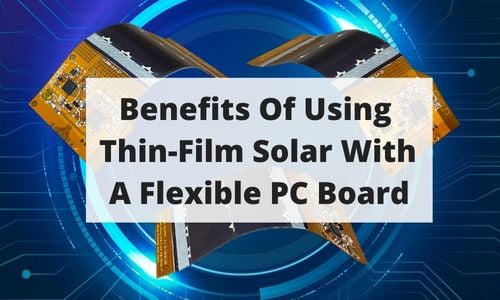 Benefits of Using Thin-Film Solar with a Flexible PC Board Title Graphic