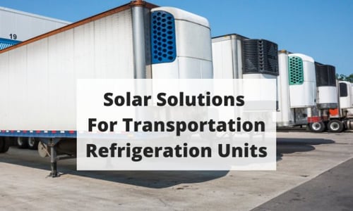 Solar Solutions for Transportation Refrigeration Units Title Graphic
