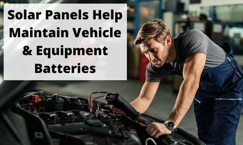 Solar Panels Help Maintain Vehicle & Equipment Batteries Title Graphic