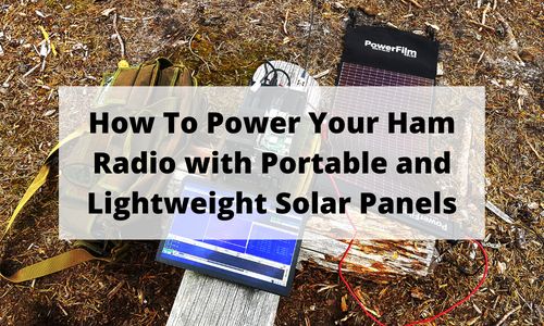 How To Power Your Ham Radio with Portable and Lightweight Solar Panels