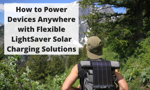 How to Power Devices Anywhere with Flexible LightSaver Solar Charging Solutions