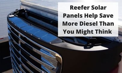 Reefer Solar Panels Help Save More Diesel Than You Might Think Title Graphic